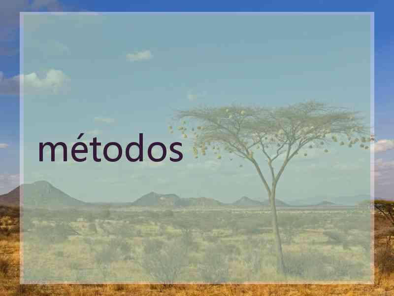 métodos