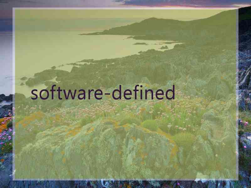  software-defined