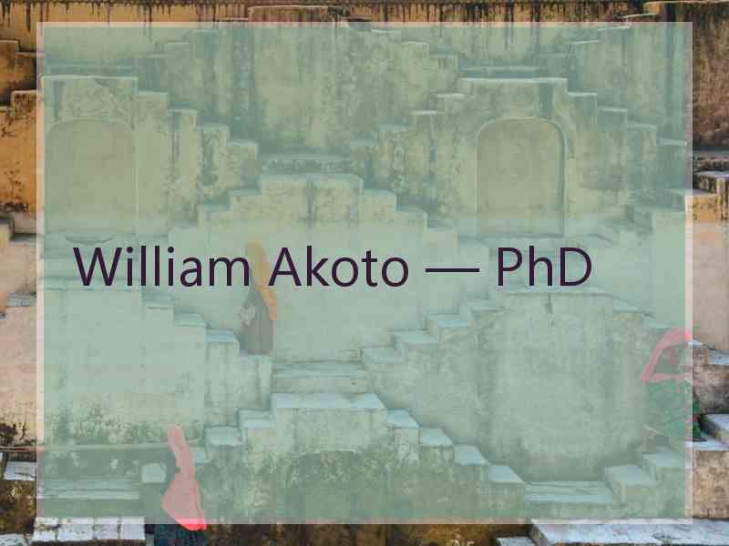 William Akoto — PhD